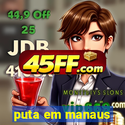puta em manaus